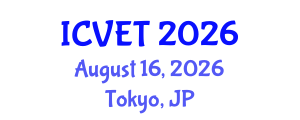 International Conference on Vocational Education and Technology (ICVET) August 16, 2026 - Tokyo, Japan