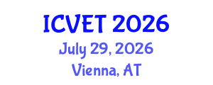 International Conference on Vocational Education and Technology (ICVET) July 29, 2026 - Vienna, Austria