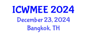 International Conference on Waste Management and Environmental Engineering (ICWMEE) December 23, 2024 - Bangkok, Thailand