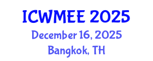 International Conference on Waste Management and Environmental Engineering (ICWMEE) December 16, 2025 - Bangkok, Thailand