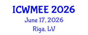 International Conference on Waste Management and Environmental Engineering (ICWMEE) June 17, 2026 - Riga, Latvia