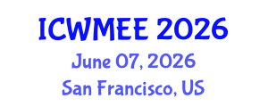 International Conference on Waste Management and Environmental Engineering (ICWMEE) June 07, 2026 - San Francisco, United States