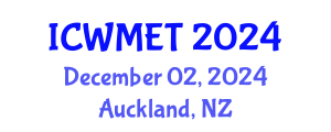 International Conference on Waste Management and Environmental Technology (ICWMET) December 02, 2024 - Auckland, New Zealand