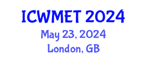International Conference on Waste Management and Environmental Technology (ICWMET) May 23, 2024 - London, United Kingdom