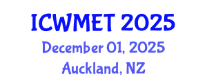 International Conference on Waste Management and Environmental Technology (ICWMET) December 01, 2025 - Auckland, New Zealand