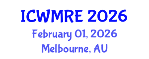 International Conference on Waste Management and Remediation Engineering (ICWMRE) February 01, 2026 - Melbourne, Australia