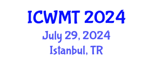 International Conference on Waste Management and Technology (ICWMT) July 29, 2024 - Istanbul, Turkey