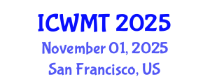 International Conference on Waste Management and Technology (ICWMT) November 01, 2025 - San Francisco, United States