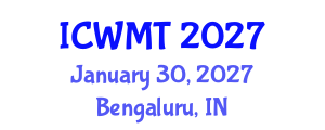 International Conference on Waste Management and Technology (ICWMT) January 30, 2027 - Bengaluru, India International Conference on Waste Management and Technology (ICWMT) January 30, 2027 - Bengaluru, India