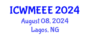International Conference on Waste Management, Ecological and Environmental Engineering (ICWMEEE) August 08, 2024 - Lagos, Nigeria