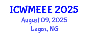 International Conference on Waste Management, Ecological and Environmental Engineering (ICWMEEE) August 09, 2025 - Lagos, Nigeria