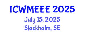 International Conference on Waste Management, Ecological and Environmental Engineering (ICWMEEE) July 15, 2025 - Stockholm, Sweden