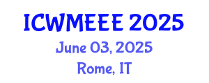 International Conference on Waste Management, Ecological and Environmental Engineering (ICWMEEE) June 03, 2025 - Rome, Italy