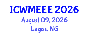 International Conference on Waste Management, Ecological and Environmental Engineering (ICWMEEE) August 09, 2026 - Lagos, Nigeria