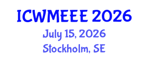 International Conference on Waste Management, Ecological and Environmental Engineering (ICWMEEE) July 15, 2026 - Stockholm, Sweden