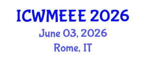 International Conference on Waste Management, Ecological and Environmental Engineering (ICWMEEE) June 03, 2026 - Rome, Italy