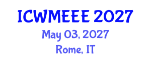 International Conference on Waste Management, Ecological and Environmental Engineering (ICWMEEE) May 03, 2027 - Rome, Italy International Conference on Waste Management, Ecological and Environmental Engineering (ICWMEEE) May 03, 2027 - Rome, Italy