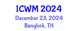 International Conference on Waste Management (ICWM) December 23, 2024 - Bangkok, Thailand