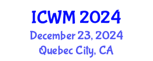 International Conference on Waste Management (ICWM) December 23, 2024 - Quebec City, Canada