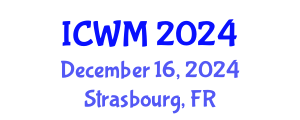 International Conference on Waste Management (ICWM) December 16, 2024 - Strasbourg, France