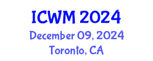 International Conference on Waste Management (ICWM) December 09, 2024 - Toronto, Canada