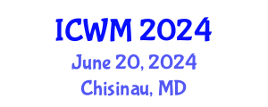 International Conference on Waste Management (ICWM) June 20, 2024 - Chisinau, Republic of Moldova