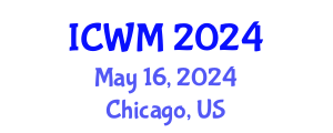 International Conference on Waste Management (ICWM) May 16, 2024 - Chicago, United States