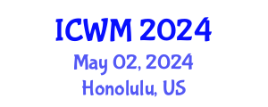 International Conference on Waste Management (ICWM) May 02, 2024 - Honolulu, United States