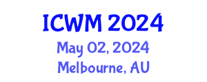 International Conference on Waste Management (ICWM) May 02, 2024 - Melbourne, Australia