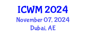International Conference on Waste Management (ICWM) November 07, 2024 - Dubai, United Arab Emirates