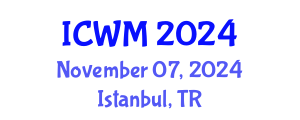 International Conference on Waste Management (ICWM) November 07, 2024 - Istanbul, Turkey