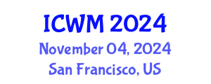 International Conference on Waste Management (ICWM) November 04, 2024 - San Francisco, United States