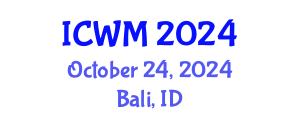 International Conference on Waste Management (ICWM) October 24, 2024 - Bali, Indonesia