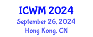 International Conference on Waste Management (ICWM) September 26, 2024 - Hong Kong, China