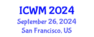 International Conference on Waste Management (ICWM) September 26, 2024 - San Francisco, United States