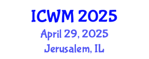 International Conference on Waste Management (ICWM) April 29, 2025 - Jerusalem, Israel