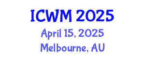 International Conference on Waste Management (ICWM) April 15, 2025 - Melbourne, Australia