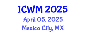 International Conference on Waste Management (ICWM) April 05, 2025 - Mexico City, Mexico