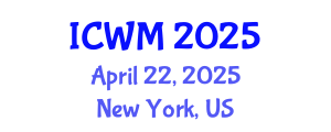 International Conference on Waste Management (ICWM) April 22, 2025 - New York, United States