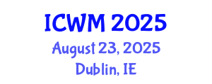 International Conference on Waste Management (ICWM) August 23, 2025 - Dublin, Ireland
