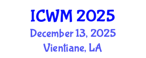 International Conference on Waste Management (ICWM) December 13, 2025 - Vientiane, Laos