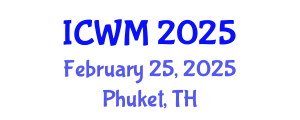 International Conference on Waste Management (ICWM) February 25, 2025 - Phuket, Thailand