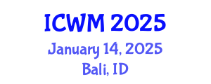 International Conference on Waste Management (ICWM) January 14, 2025 - Bali, Indonesia