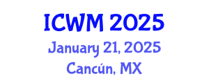 International Conference on Waste Management (ICWM) January 21, 2025 - Cancún, Mexico