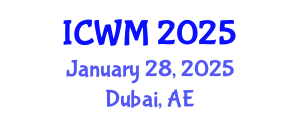 International Conference on Waste Management (ICWM) January 28, 2025 - Dubai, United Arab Emirates
