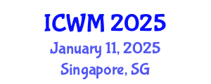 International Conference on Waste Management (ICWM) January 11, 2025 - Singapore, Singapore