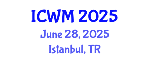 International Conference on Waste Management (ICWM) June 28, 2025 - Istanbul, Turkey