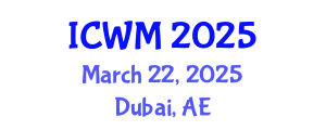 International Conference on Waste Management (ICWM) March 22, 2025 - Dubai, United Arab Emirates