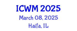 International Conference on Waste Management (ICWM) March 08, 2025 - Haifa, Israel