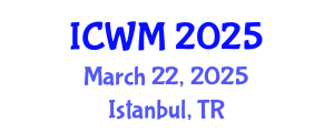 International Conference on Waste Management (ICWM) March 22, 2025 - Istanbul, Turkey